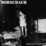 rorschach - remain sedate - vermiform, gern blandsten-1990