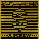 swans - a screw - K.422, PVC - 1986