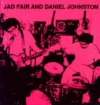 jad fair & daniel johnston - it's spooky - 50. 000. 000. 000. 000. 000. 000. 000 watts - 1989