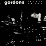 the gordons - future shock e.p. - flying nun - 1980
