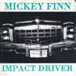 mickey finn - impact driver - big money inc - 1992
