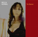 mecca normal - the observer - kill rock stars - 2006