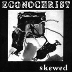 econochrist - skewed - ebullition - 1993