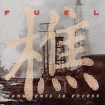 fuel - monuments to excess - sixth international, ebullition - 1993