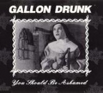 gallon drunk - you should be ashamed - clawfist - 1993