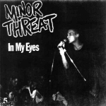 minor threat - in my eyes - dischord-1981