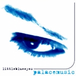 palace music - little blue eyes - drag city - 1996