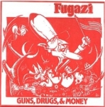 fugazi - guns, drugs & money  - drunken ducks-1991