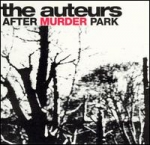 the auteurs - after murder park - virgin - 1996