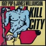 iggy pop & james williamson - kill city - radar-1978