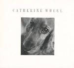 catherine wheel - i want to touch you - fontana-1992