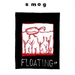 smog - floating - drag city - 1991
