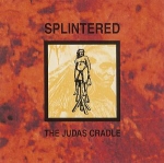 splintered - the judas cradle - dirter promotions - 1993