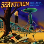 servotron - meet your mechanical masters - sympathy for the machines-1995