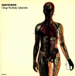 servotron - i sing! the body cybernetic - one louder robots-1998