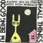 i'm being good-small things - split 7 - destroy all music-1995