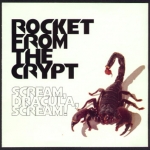 rocket from the crypt - scream, dracula, scream! - elemental, virgin - 1995