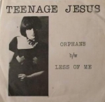 teenage jesus and the jerks - orphans - lust/unlust music-1979