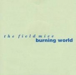 field mice - burning world - bring on bull, waaaaaah!-1992