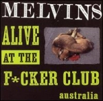 melvins - alive at the fucker club - amphetamine reptile - 1998