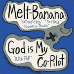 melt-banana-god is my co-pilot - split 7 - H.G. fact-1994