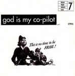 god is my co-pilot - this is no time to be frail! - rough trade-1994