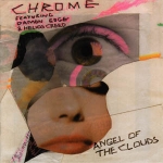 chrome - angel of the clouds - dossier - 2002