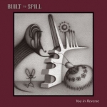 built to spill - you in reverse - warner bros - 2006