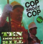 cop shoot cop - $10 bill - big cat - 1993