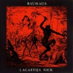 bauhaus - lagartija nick - beggars banquet - 1982