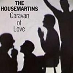 the housemartins - caravan of love - go! discs - 1986