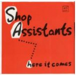shop assistants - here it comes - avalanche (ED) - 1990