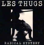 les thugs - radical hystery - closer-1986