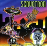 servotron - electrical power sources for the electrocution and extinction of the human race... - one louder robots-1996